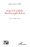 Jésus et la maladie dans l'évangile de Jean