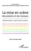 La mise en scène des produits et des marques