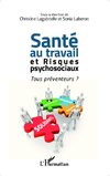 Santé au travail et risques psychosociaux