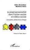 Le projet personnalisé dans l'action sociale et médico-sociale