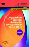 Algorithmique, Structures des Données et Programmation Pascal et C++ Tome 1