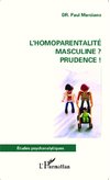 L'homoparentalité masculine ? Prudence !