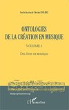 Ontologies de la création en musique (Volume 3)