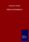 Habit and Intelligence