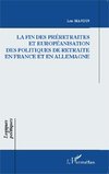 La fin des préretraites et européanisation des politiques de retraite en France et en Allemagne