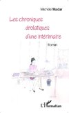 Les chroniques drolatiques d'une intérimaire <em>Roman</em>