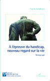 A l'épreuve du handicap, nouveau regard sur la vie