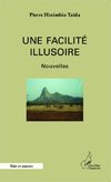 Une facilité illusoire