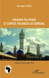 Pouvoir politique et espace religieux au Sénégal