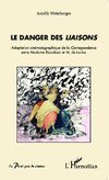 Le danger des <em>Liaisons</em>