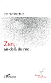 Zen, au-delà du moi