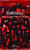 Rimbaud sous la poussière de Dume