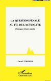 La question pénale au fil de l'actualité