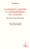 La naissance, l'histoire et le développement de la culture