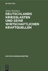 Deutschlands Kriegslasten und seine wirtschaftlichen Kraftquellen