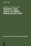 Buddha und Jesus in ihren Paralleltexten