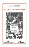 Mythologies médicales