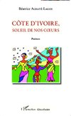 Côte d'Ivoire, soleil de nos coeurs