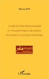 La réception théologique et philosophique de l'Islam en Europe à l'époque moderne