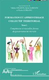 Formation et apprentissage collectif territorial (Tome 1)