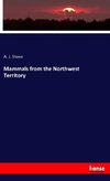 Mammals from the Northwest Territory