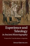 Experience and Teleology in Ancient Historiography