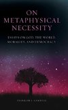 On Metaphysical Necessity