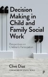 Decision Making in Child and Family Social Work