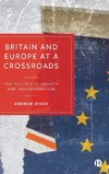 Britain and Europe at a Crossroads