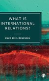 What Is International Relations?