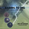 Daring to Dig