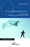 Tous prisonniers ?