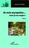 Je suis myopathe... mais je me soigne !