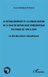 Le rétablissement et la consolidation de la paix en République Démocratique du Congo de 1990 à 2008