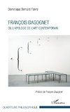 François Dagognet ou l'apologie de l'art contemporain