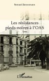 Les résistances pieds-noires à l'OAS