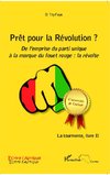 Prêt pour la Révolution ? De l'emprise du parti unique à la marque du fouet rouge : la révolte