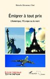 Emigrer à tout prix