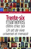 Trente-six manières d'être chez soi