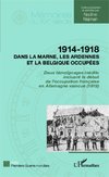 1914 - 1918 Dans la Marne, les Ardennes et la Belgique occupées