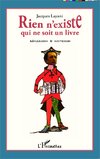 Rien n'existe qui ne soit un livre