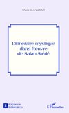 L'itinéraire mystique dans l'oeuvre de Salah Stétié