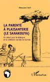 La parenté à plaisanterie (Le sanakouya)