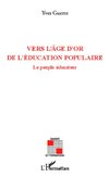 Vers l'âge d'or de l'éducation populaire