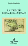 La Crimée, des Taures aux Tatars