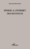 Hymne à l'intérêt dévastateur