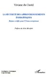 La sécurité des approvisionnements énergétiques