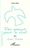 Des oiseaux pour le chat ou Les Treize