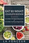 Eat So What! Complete Edition