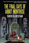 The Final Days of Abbot Montrose